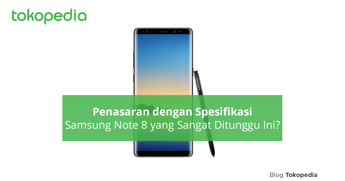 Samsung Galaxy Note 8 Harga Dan Spesifikasi Samsung Samsung Galaxy Note 8 Harga Dan Spesifikasi Samsung