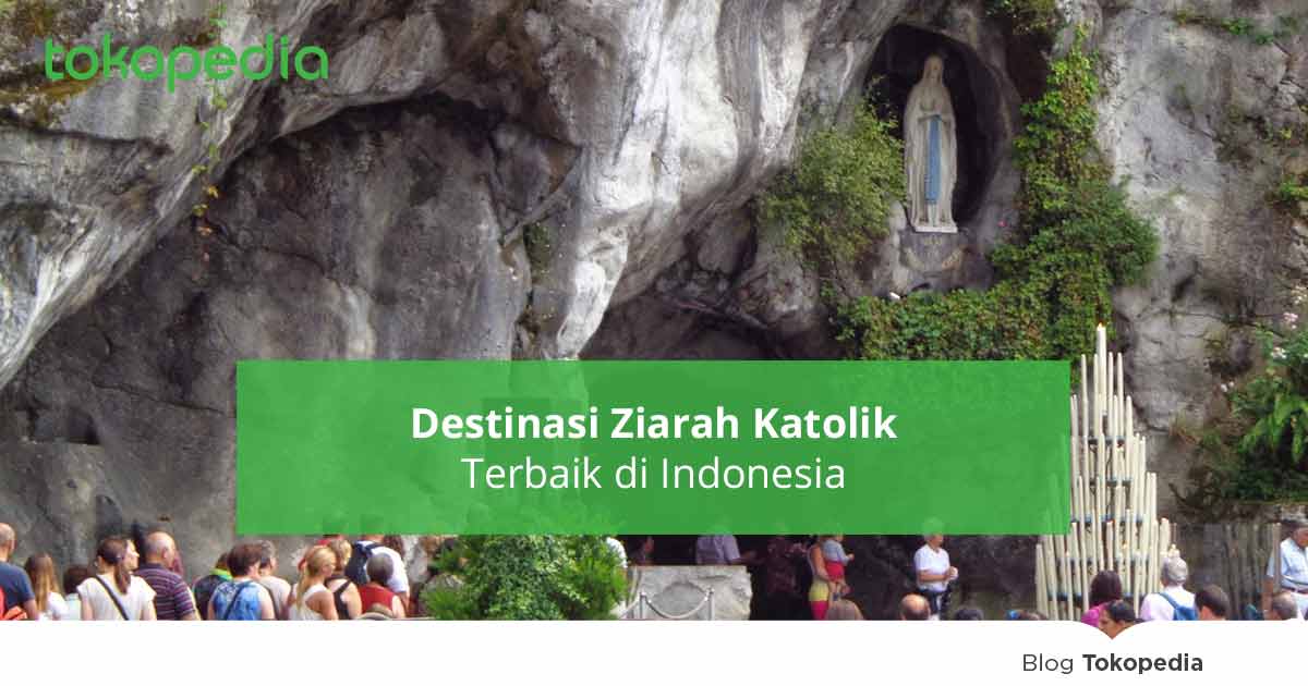 9 Lokasi Ziarah Katolik Terbaik Di Indonesia Tokopedia Blog 9 Lokasi Ziarah Katolik Terbaik Di Indonesia Tokopedia Blog