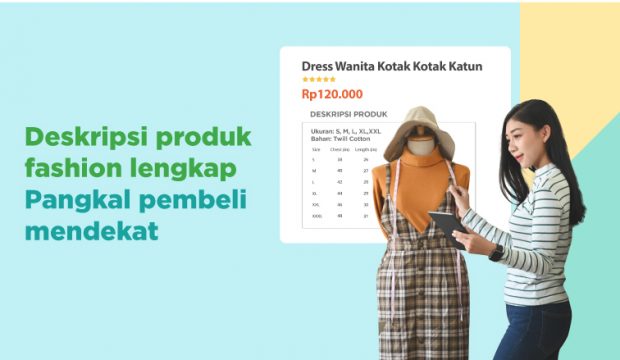 Tips Membuat Deskripsi Produk Fashion Yang Ampuh Memikat Pembeli Pusat Edukasi Seller Tokopedia