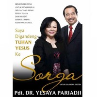 Jual Saya Digandeng TUHAN YESUS Ke SORGA. Pdt. DR. YESAYA PARIADJI Murah
