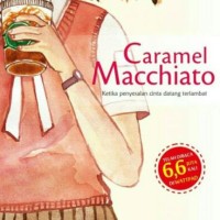 Novel Remaja - CARAMEL MACCHIATO - IFFAH ARIQOH