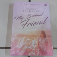 Novel My Brilliant Friend (Sahabatku Yang Brilian) - Elena Ferrante