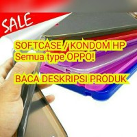 SOFTCASE KONDOM HP OPPO JOY 3 / MIRROR 5 / FIND 7 X9007 / NEO 7