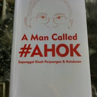 Jual Buku A Man Called #Ahok Murah