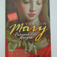 Jual Virgin Mary: Perawan Suci Maryam - Marek Halter Murah