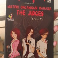 Jual Jual Novel - Omen 3 Misteri Organisasi Rahasia The Judges by Lexie Xu Murah