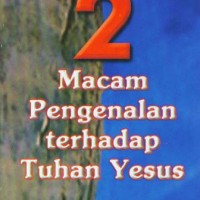 Jual Dua Macam Pengenalan Terhadap Tuhan Yesus Murah