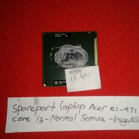 Processor ci3 core i3 laptop acer e1-471 e1 471