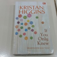 Novel If You Only Knew (Seandainya Kau Tahu) - Kristan Higgins