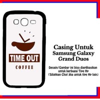 Casing Samsung Galaxy Grand Duos TImeout coffee 2 white Custom Hardcas