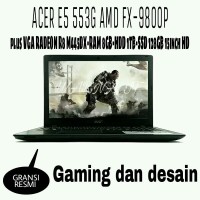 MURAH LAPTOP GAMING ACER E5 553G AMD FX-9800P QUAD CORE