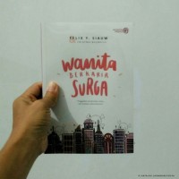 Buku Bacaan WANITA BERKARIR SURGA - Felix Y Siauw & tim HIJAB ALILA