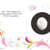 GEAR / GIR MAGNET ROLLER PRINTER LASER CE285A 85A P1102 Ukuran Besar