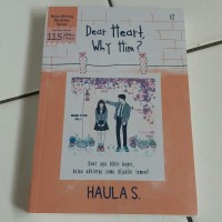 Novel Dear Heart, Why Him? - Haula S.