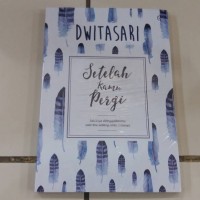 Novel Sesudah Kamu Pergi - Dwitasari