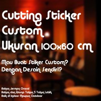 Jual Cutting Sticker Custom 100x60 cm Stiker Rumah Mobil Kantor Cafe Oracal Murah