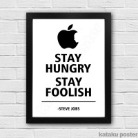 Jual Steve Jobs Quote Poster - Stay Hungry Stay Foolish - Hiasan Dinding Murah