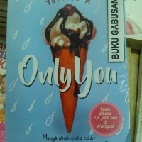 BUKU NOVEL ONLY YOU - YUSTIKA M - GRADIEN MEDIATAMA hn