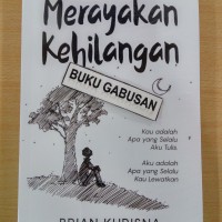 BUKU NOVEL MERAYAKAN KEHILANGAN - BRIAN KHRISNA pr
