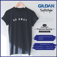 Jual Kaos _ GO AWAY Tee / Kaos Tumblr / Tumblr Tee Murah