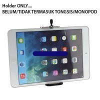 Jual U HOLDER UNIVERSAL TAB IPAD TABLET MURAH TOMSIS PEGANG TONGSIS SELFIE Murah