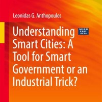 Understanding Smart Cities A Tool for Smart Government or an Industria