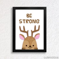 Jual Poster Rusa Lucu / Quote Be Strong / Pigura Hiasan Dinding Kamar Anak Murah