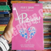 NOVEL TERBARU Udah Putusin Aja By Felix Siauw
