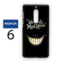 Casing Nokia 6 Alice In Wonderland We're All Mad Here Hard Case