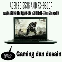 MURAH LAPTOP GAMING ACER E5 553G AMD FX 9800P QUAD CORE plus VGA RAD