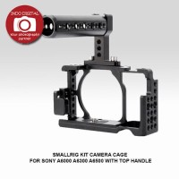 SMALLRIG KIT CAMERA CAGE FOR SONY A6000 A6300 A6500 WITH TOP HANDLE