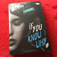 BUKU NOVEL TERBARU Novel If You Know Why (ItsmeIndriya_)