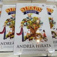 NOVEL Sirkus Pohon oleh Andrea Hirata