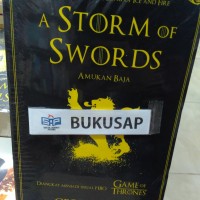 BUKU NOVEL GAME OF THRONES A STORM OF SWORDS AMUKAN BAJA TERLARIS
