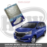 SARUNG MOBIL / BODY COVER TOYOTA GRAND NEW AVANZA / VELOZ