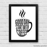 Jual Good Day Start With Coffee - Hiasan Dinding Kafe - Poster Quote Kopi Murah