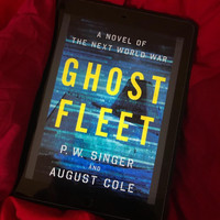 Ghost Fleet: A Novel of the Next World War