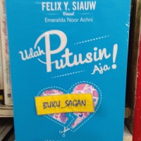 BUKU NOVEL UDAH PUTUSIN AJA - FELIX ah