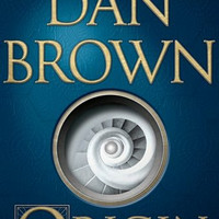 ORIGIN: A NOVEL<br/><br/>by Dan Brown
