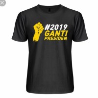 Promo April -- Tshirt Baju Kaos 2019 Ganti Presiden