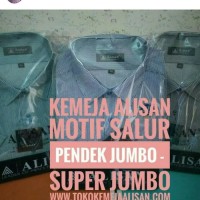 TERBARU KEMEJA JUMBO ALISAN MOTIF SALUR