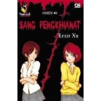 NOVEL TEENLIT SANG PENGKHIANAT - LEXIE XU