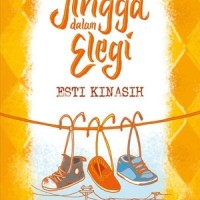 Novel Sastra Legenda) JINGGA DALAM ELEGI - ESTI KINASIH