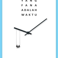 Novel Yang Fana Adalah Waktu. Baru dan Asli