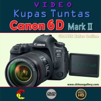 Video Kupas Tuntas Kamera CANON 6D Mark II