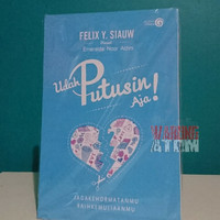 Buku Novel Udah Putusin Aja By Felix Y. Siauw