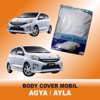 SPECIAL Body cover Sarung Penutup Selimut AGYA AYLA utk Mobil Kesayan