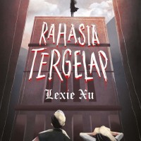 BEST SELLER - NOVEL RAHASIA TERGELAP OLEH LEXIE XU