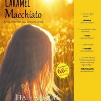 Buku Dasar Ilmu Agama Novel) Caramel Macchiato Iffah Ariqoh