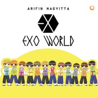 Agama&Novel)EXO WORLD- Arifin Masyitta